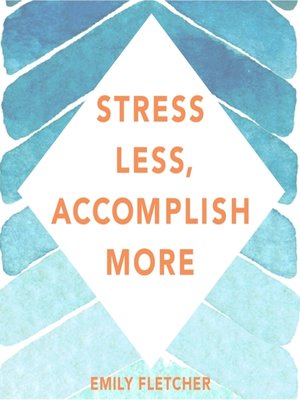 cover image of Stress Less, Accomplish More